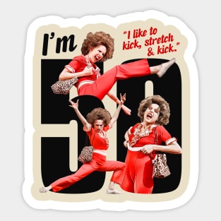 I'm 50 - Sally O'Malley Sticker